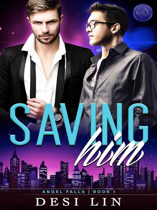 Title details for Saving Him by Desi Lin - Available